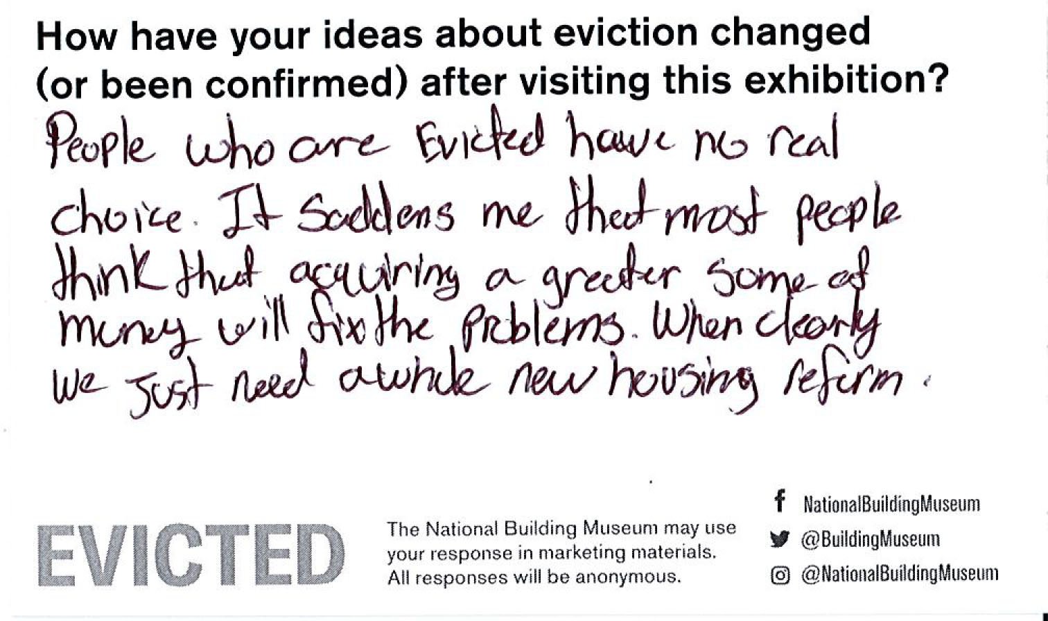 People who are evicted have no real choice. It saddens me that most people think that acquiring a greater sum of money will fix the problems. When clearly we just need a whole new housing reform.